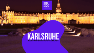 Kochkurs Karlsruhe Kochschule
