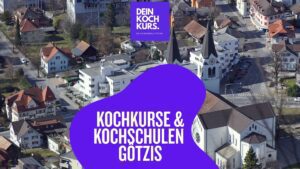 Kochkurse & Kochschulen Götzis